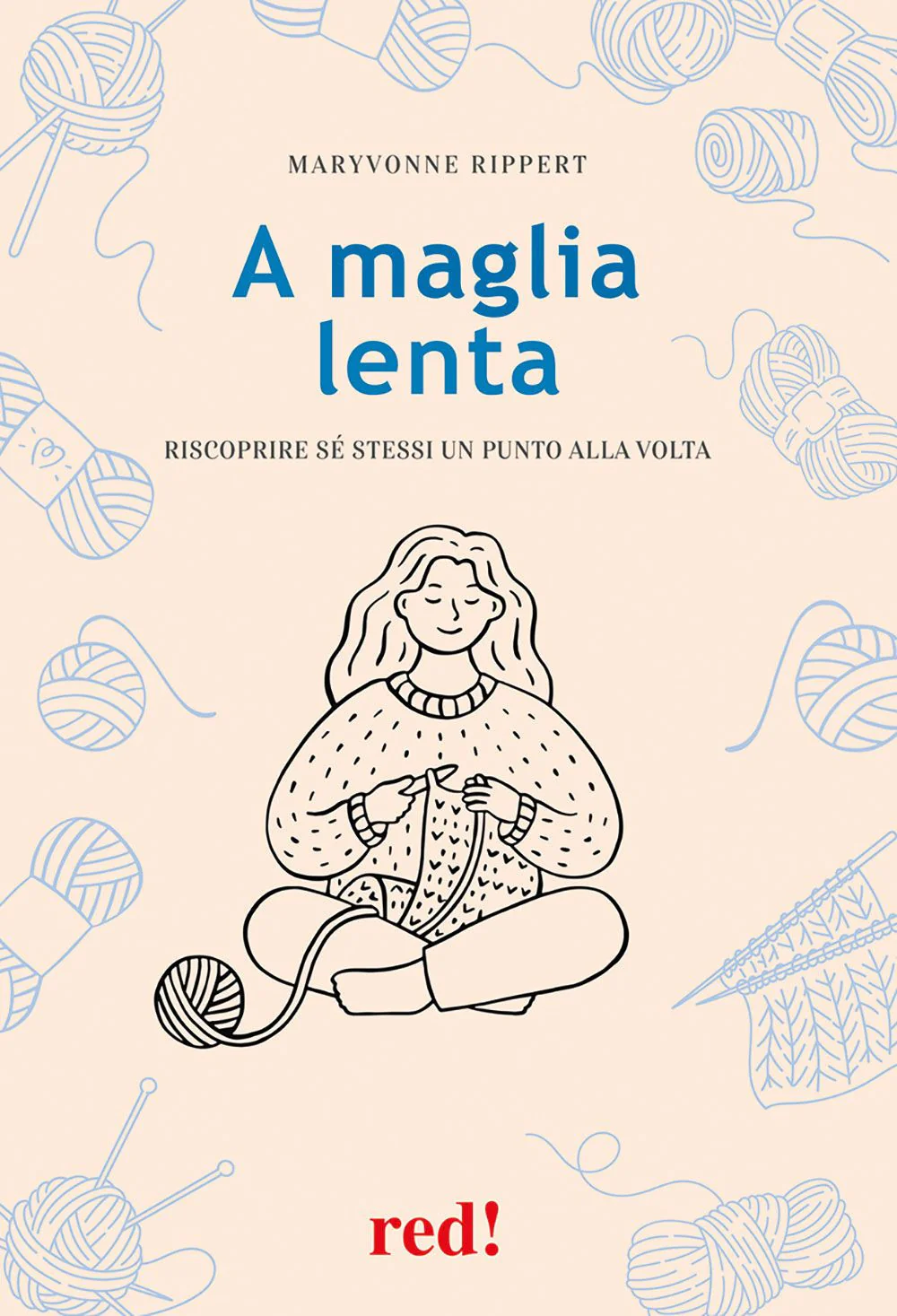 A maglia lenta. Riscoprire sé stessi un punto alla volta