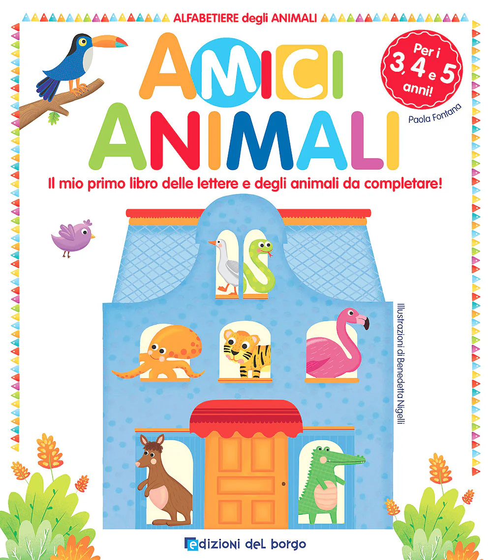 Amici Animali. Il mio primo libro delle lettere e degli animali da completare!
