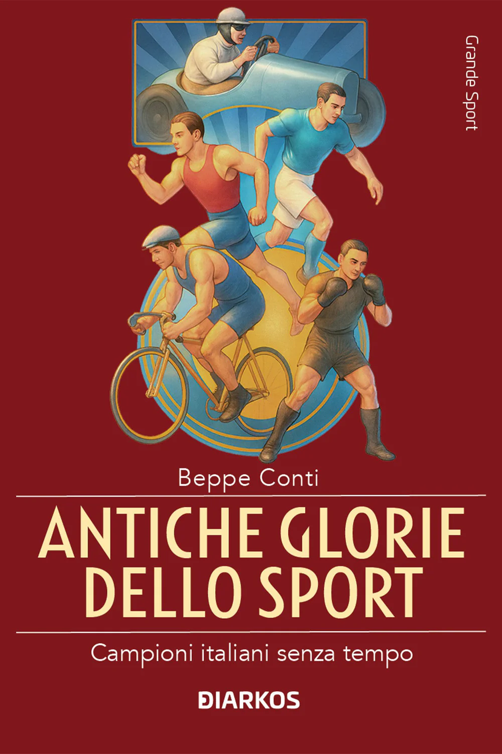 Antiche glorie dello sport. Campioni italiani senza tempo