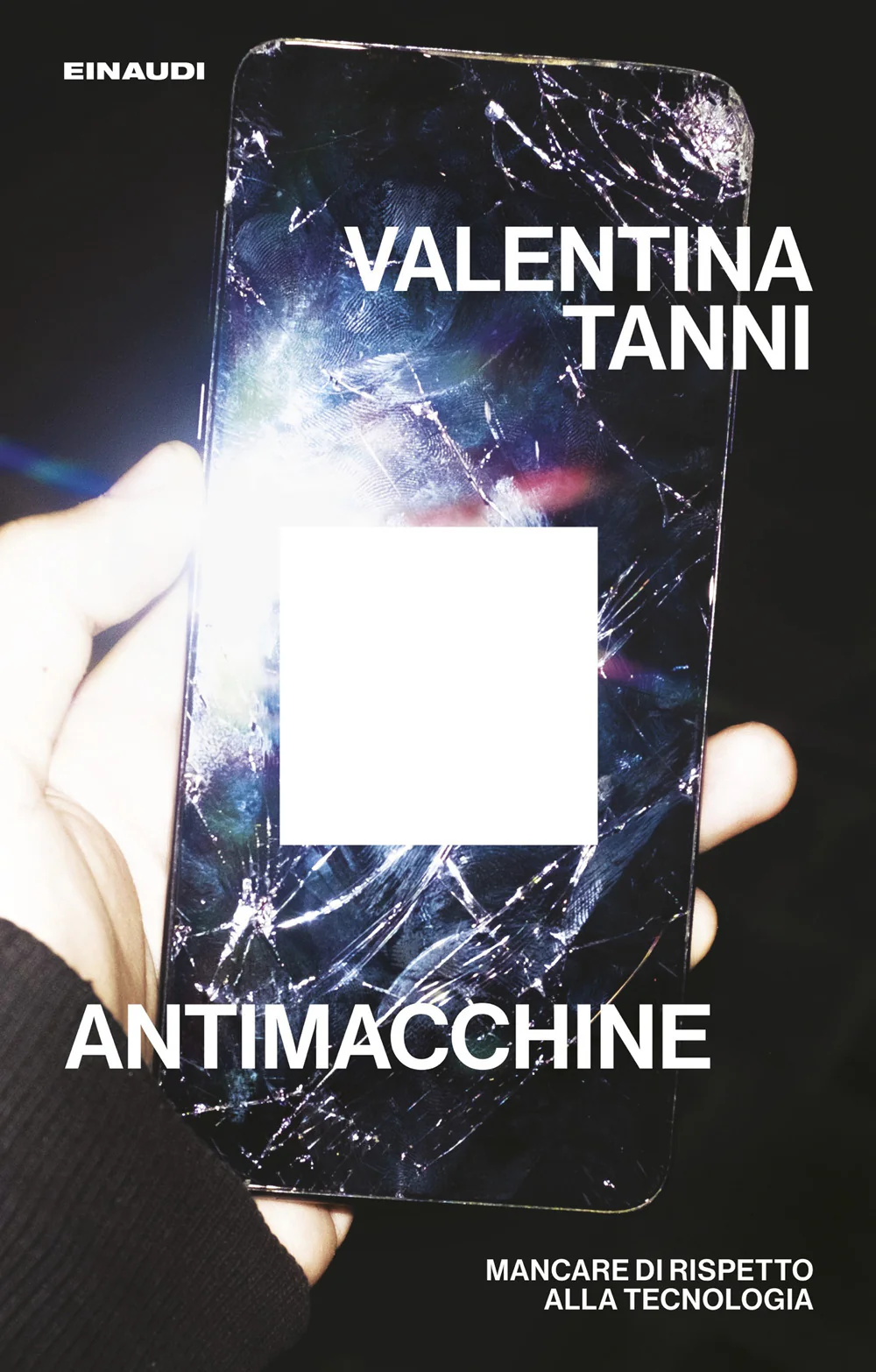 Antimacchine. Mancare di rispetto alla tecnologia
