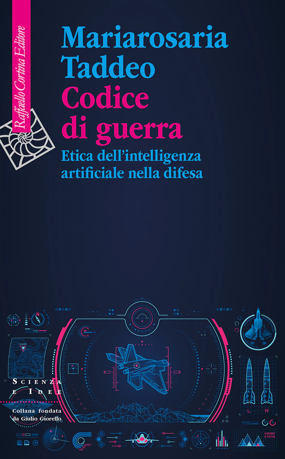 Codice di guerra. Etica dell'intelligenza artificiale nella difesa
