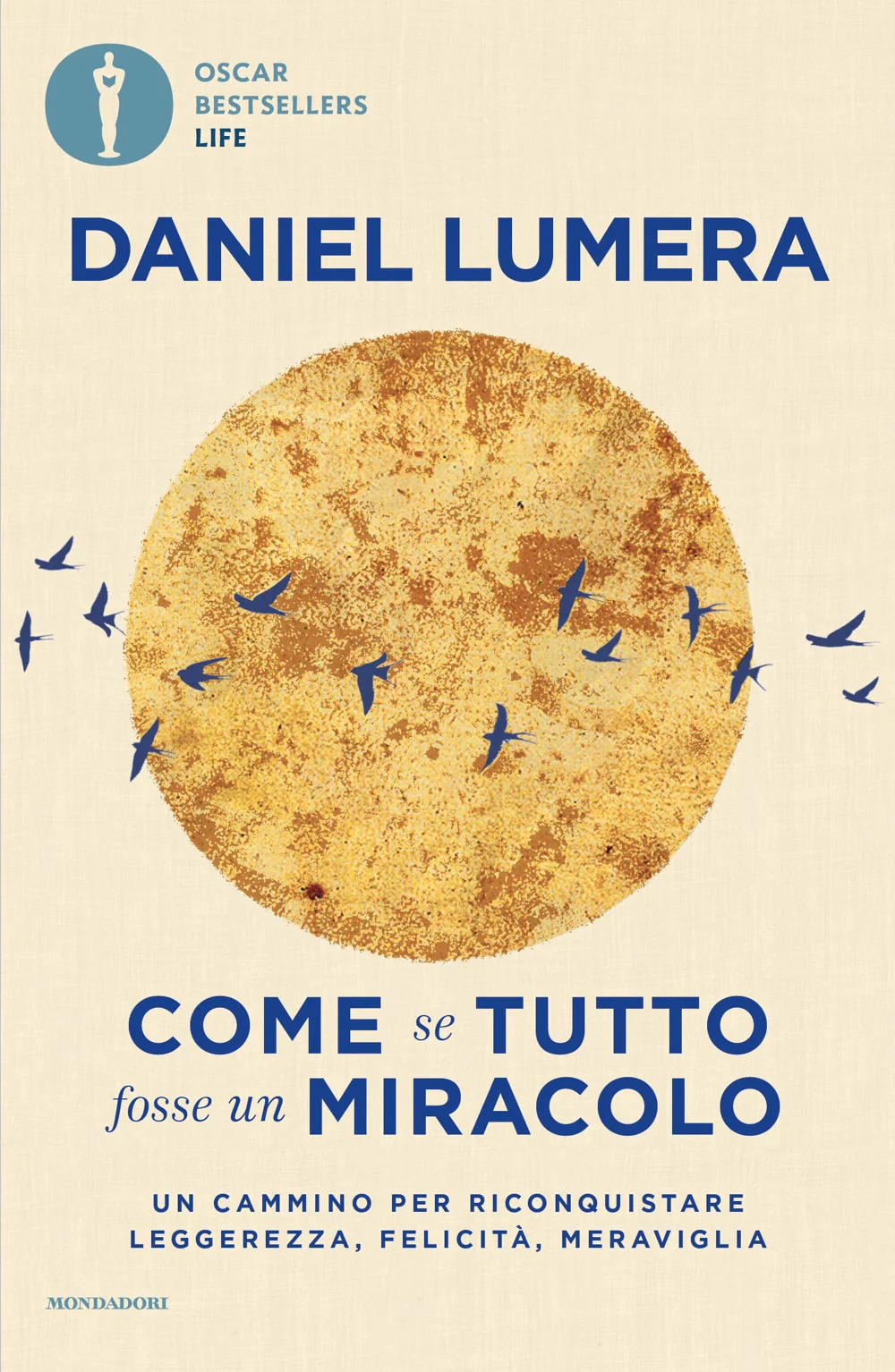 Come se tutto fosse un miracolo. Un cammino per riconquistare leggerezza, felicità e meraviglia