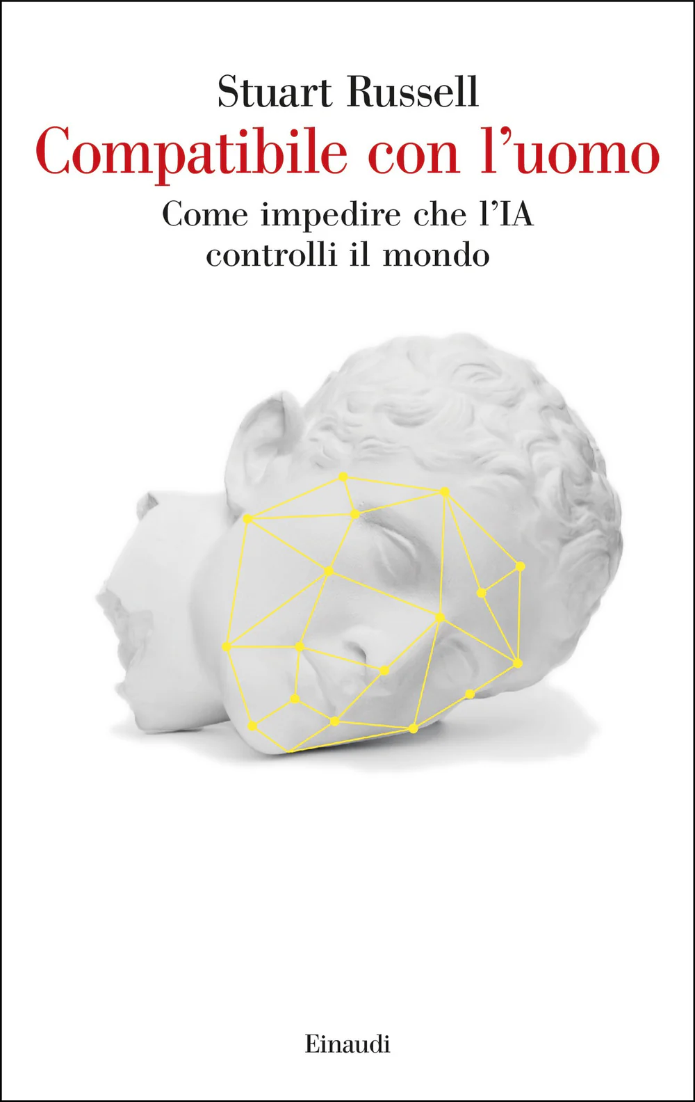 Compatibile con l'uomo. Come impedire che l'IA controlli il mondo