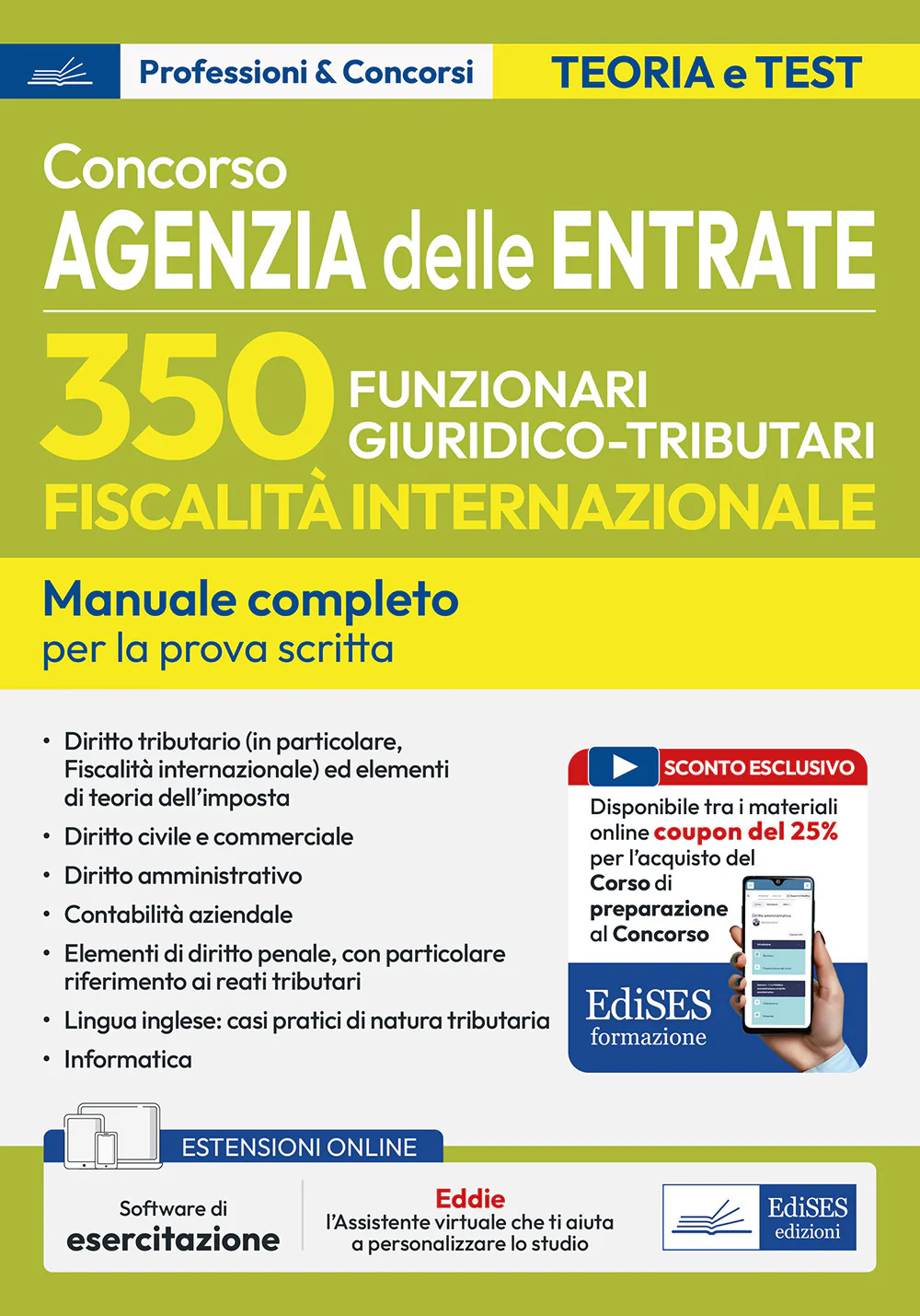 Concorso 350 funzionari, famiglia professionale giuridico-tributaria per adempimento collaborativo e fiscalità internazionale. Manuale completo per la preparazione alla prova scritta unica