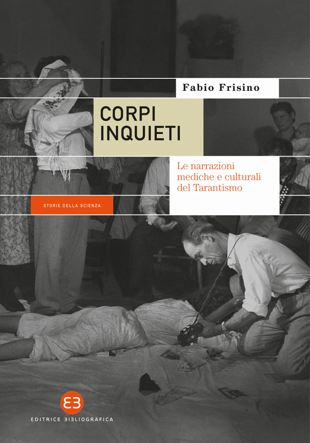 Corpi inquieti. Le narrazioni mediche e culturali del tarantismo
