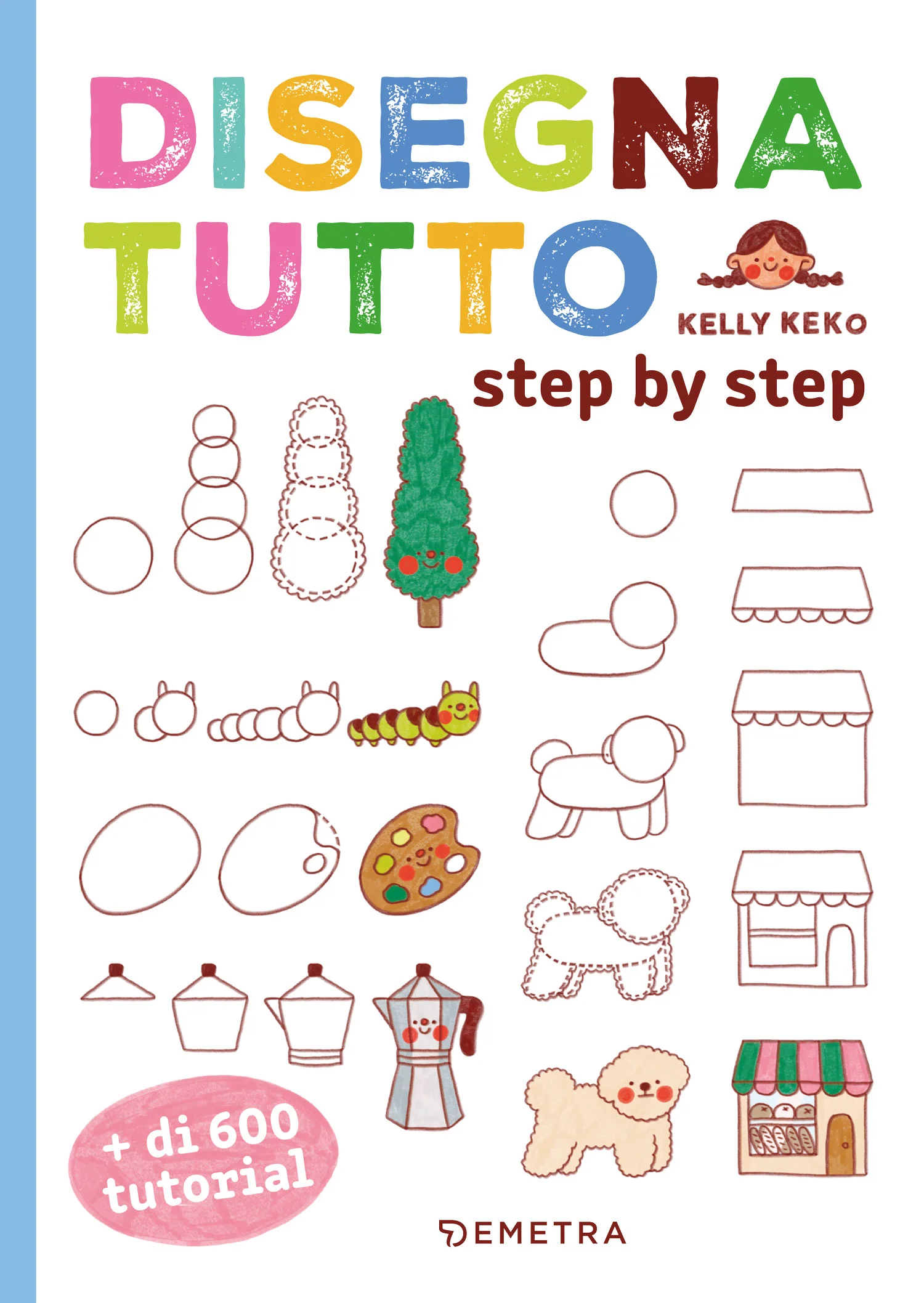Disegna tutto. Step by step
