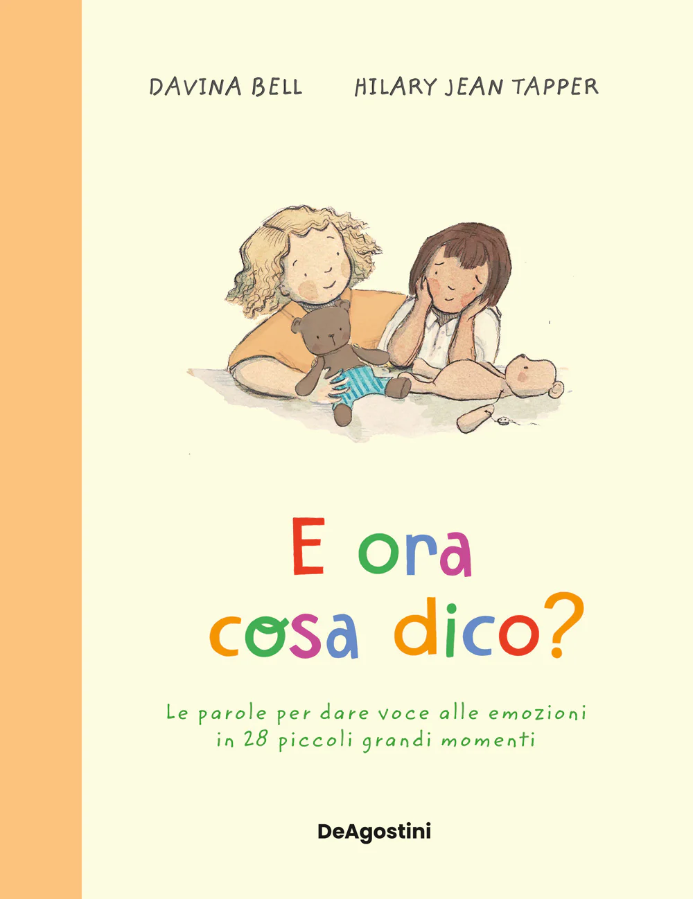 E ora cosa dico? Le parole per dare voce alle emozioni in 28 piccoli grandi momenti