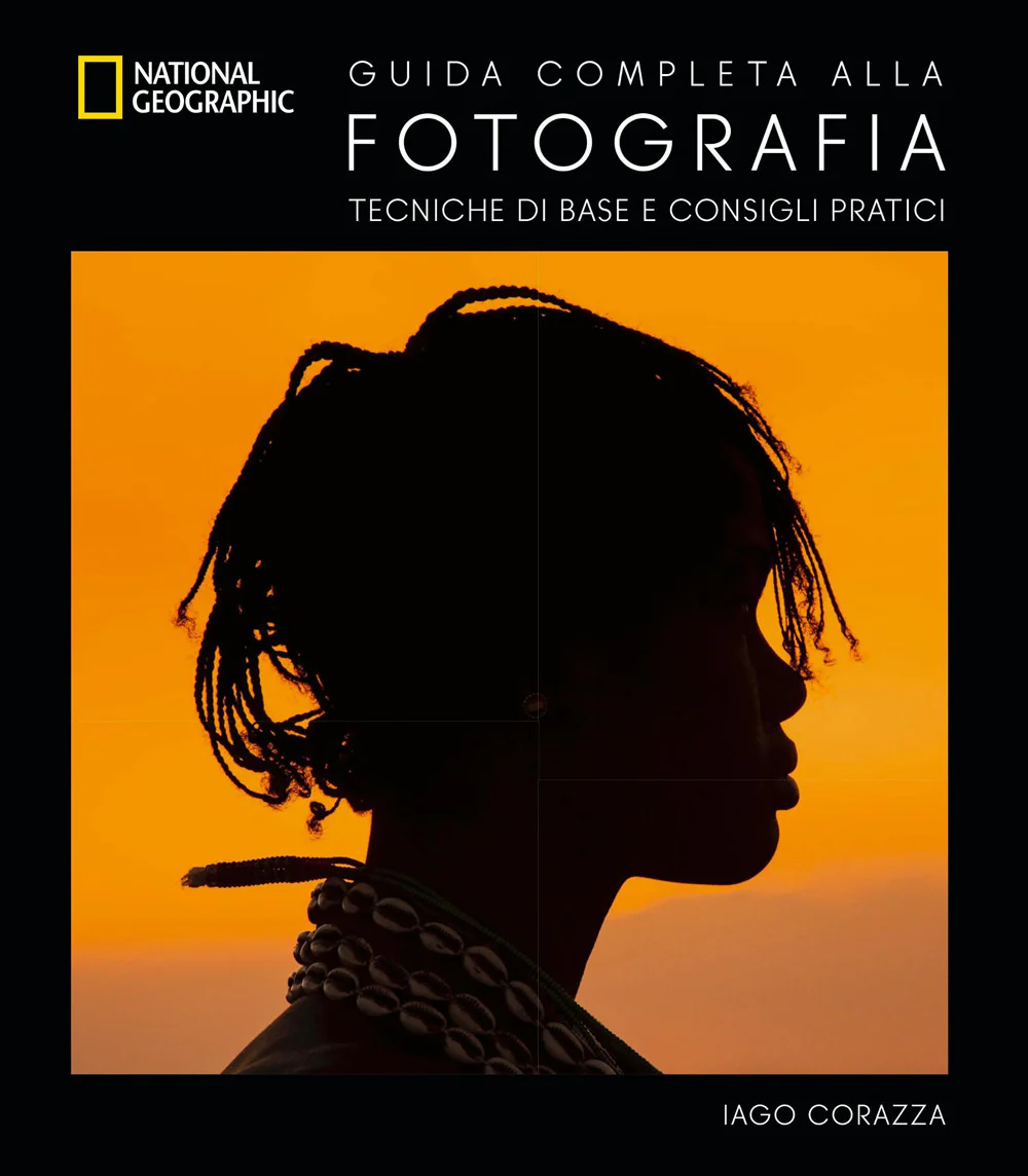Guida completa alla fotografia. Tecniche di base e consigli pratici