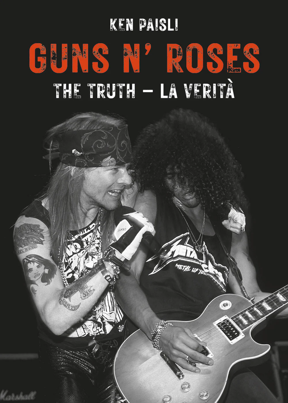 Guns N' Roses. The truth. La verità