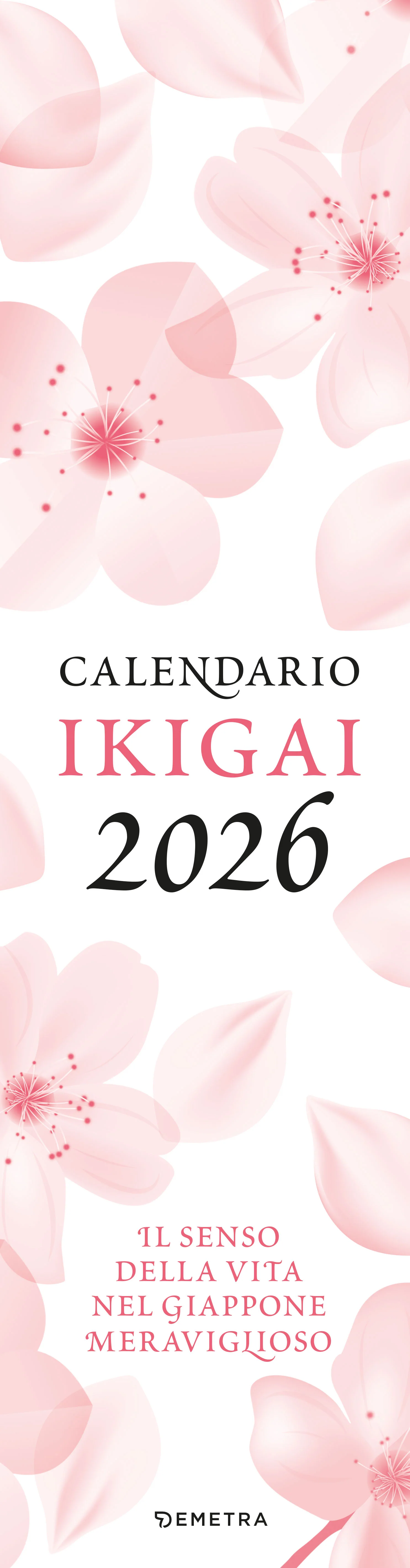 IKIGAI. SENSO DELLA VITA GIAPPONE 2026 da parete (12,5 X 48 cm)