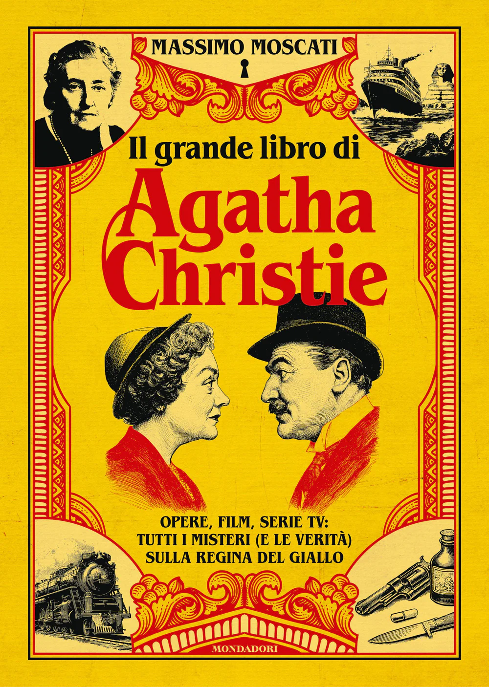 Il grande libro di Agatha Christie. Opere, film, serie tv: tutti i misteri (e le verità) sulla signora del giallo