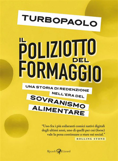 Il poliziotto del formaggio. Una storia di redenzione nell'era del sovranismo alimentare