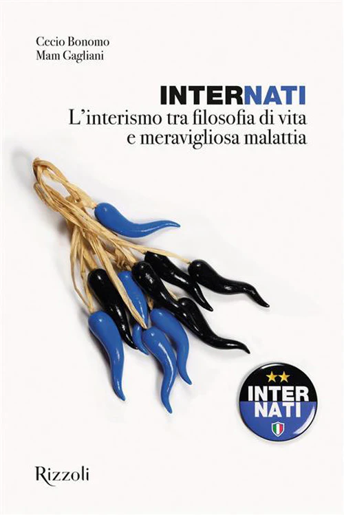 InterNati. L'interismo tra filosofia di vita e meravigliosa malattia