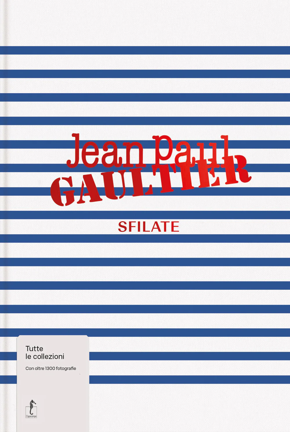 Jean-Paul Gaultier. Sfilate