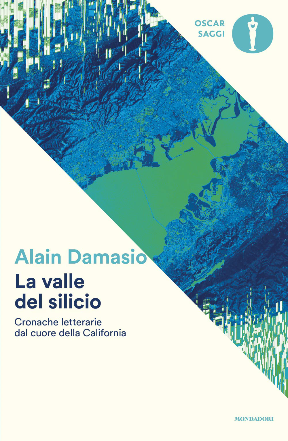 La valle del silicio. Cronache letterarie dal cuore della California