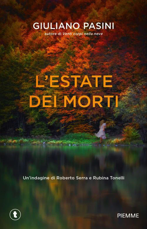 L'estate dei morti. Un'indagine di Roberto Serra e Rubina Tonelli