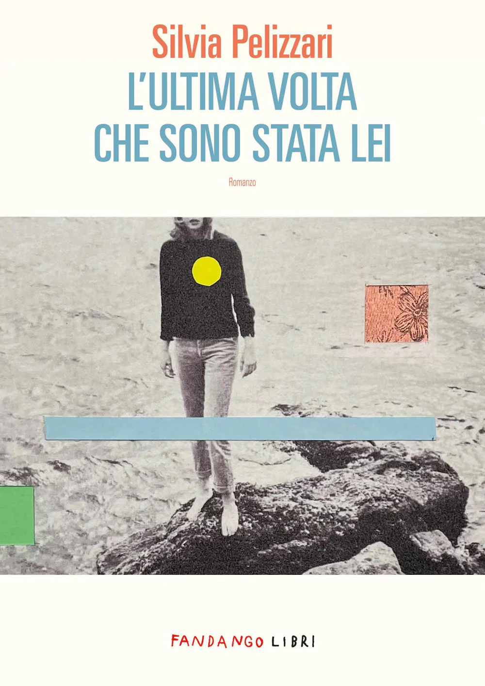 L'ultima volta che sono stata lei