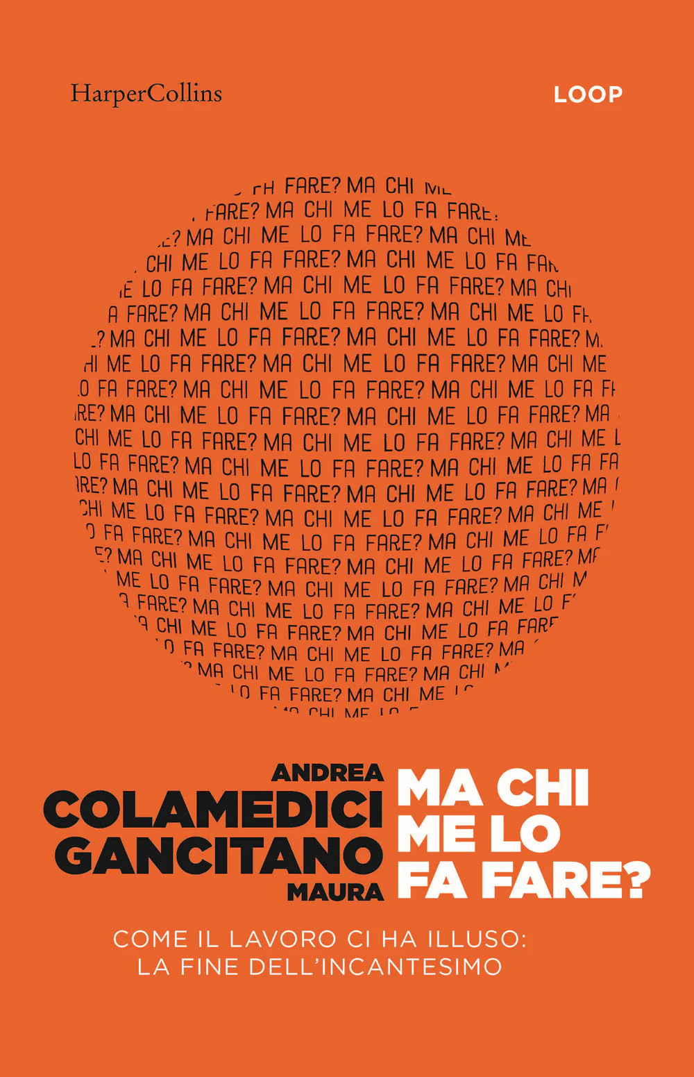 Ma chi me lo fa fare? Come il lavoro ci ha illuso: la fine dell'incantesimo