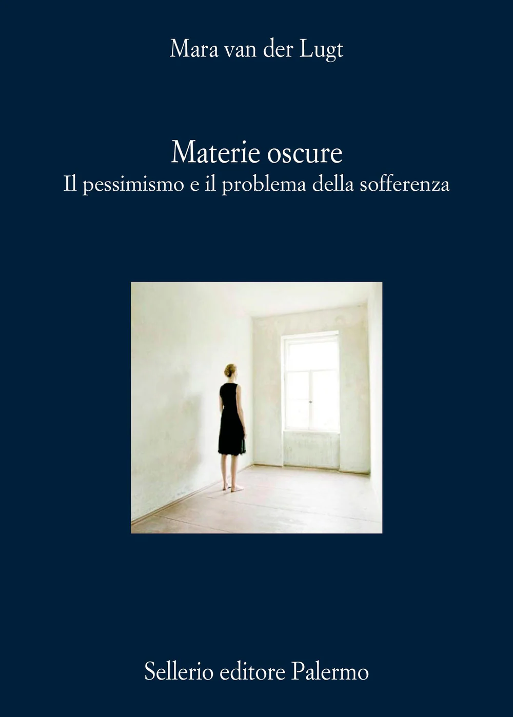 Materie oscure. Il pessimismo e il problema della sofferenza