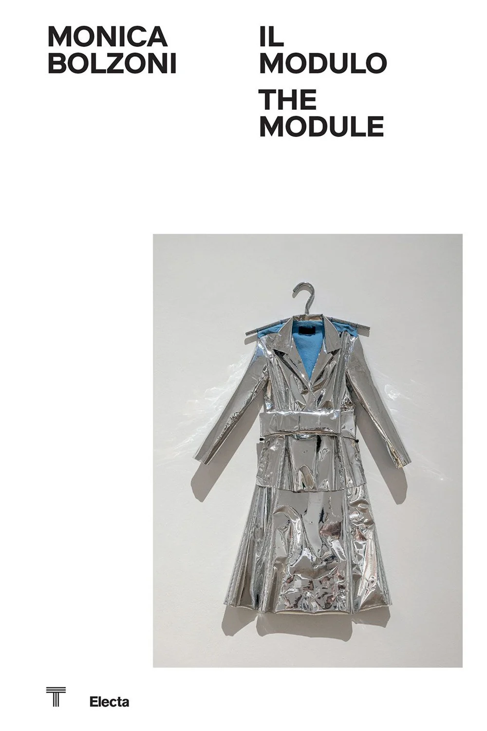 Monica Bolzoni. Il modulo-The module. Ediz. a colori