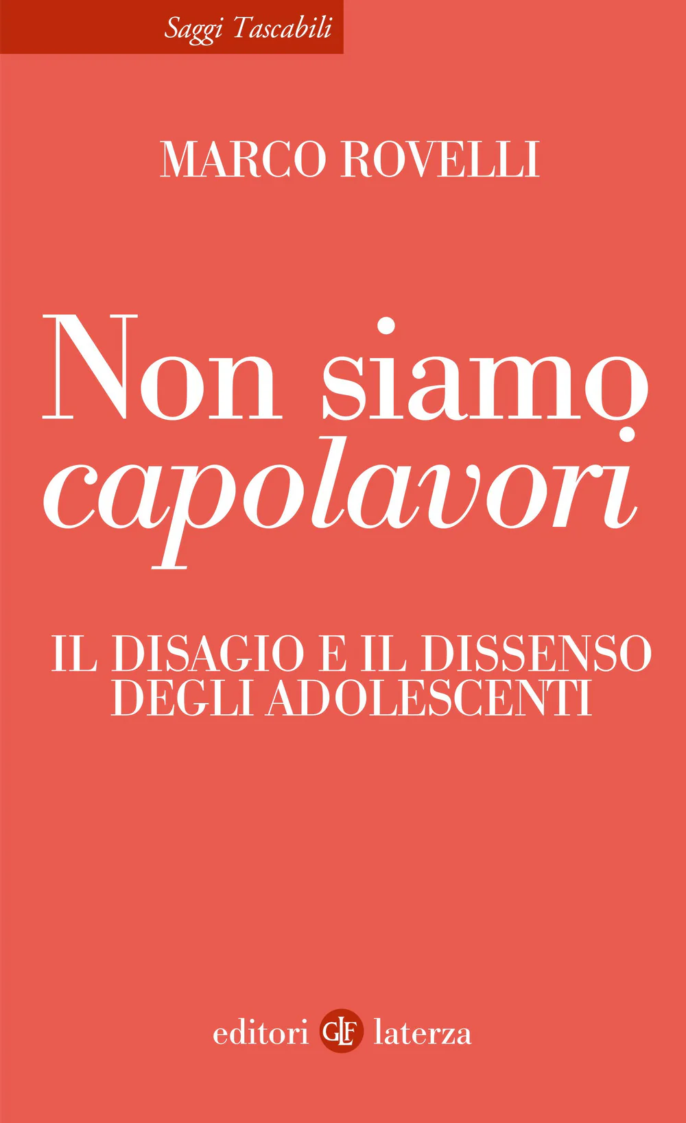 Non siamo capolavori. Il disagio e il dissenso degli adolescenti