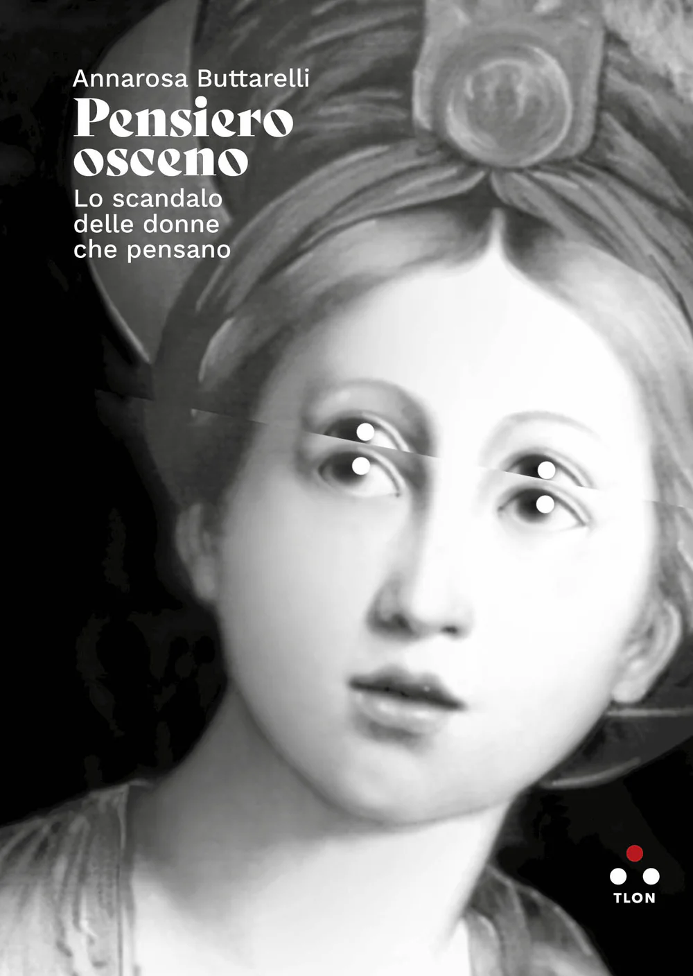 Pensiero osceno. Lo scandalo delle donne che pensano