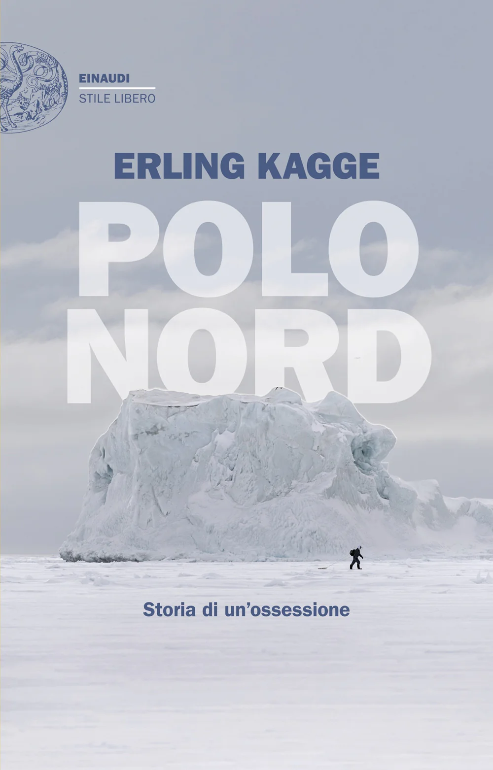 Polo Nord. Storia di un’ossessione