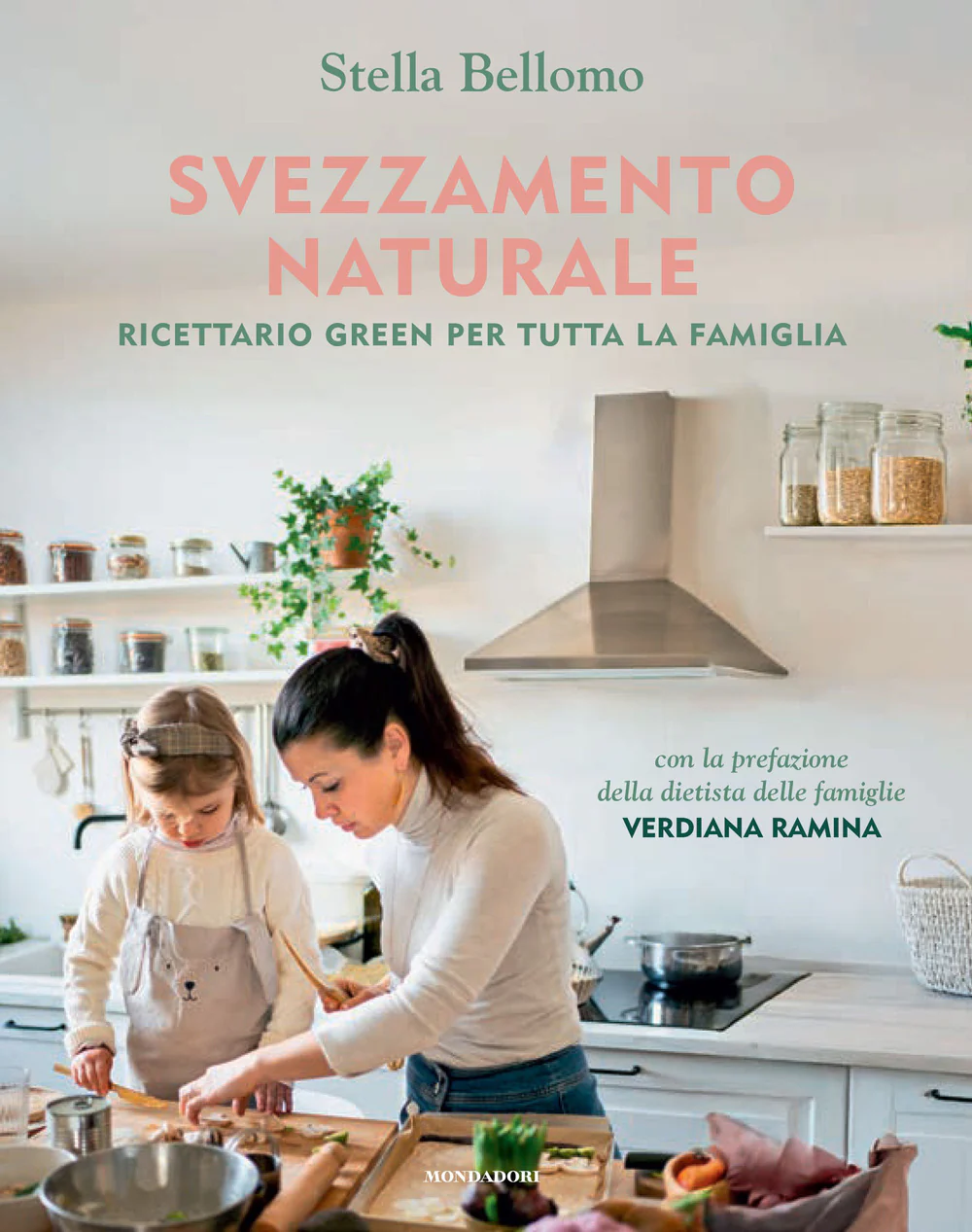 Svezzamento naturale. Ricettario green per tutta la famiglia