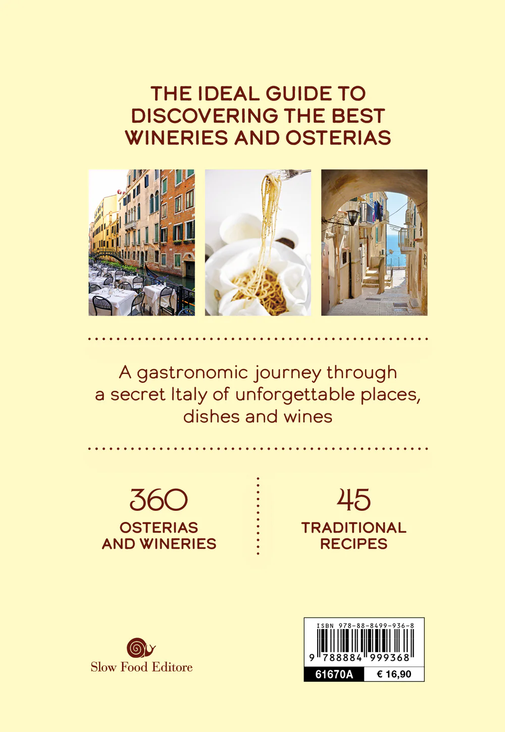 TASTE ITALY. THE SLOW GUIDE TO LA DOLCE VITA. THE SLOW GUIDE TO LA DOLCE VITA - Image 2