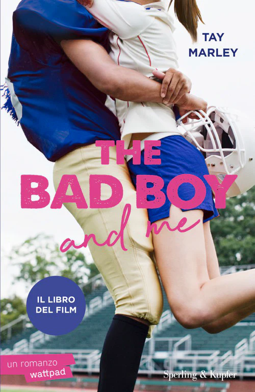 The bad boy and me. Ediz. italiana
