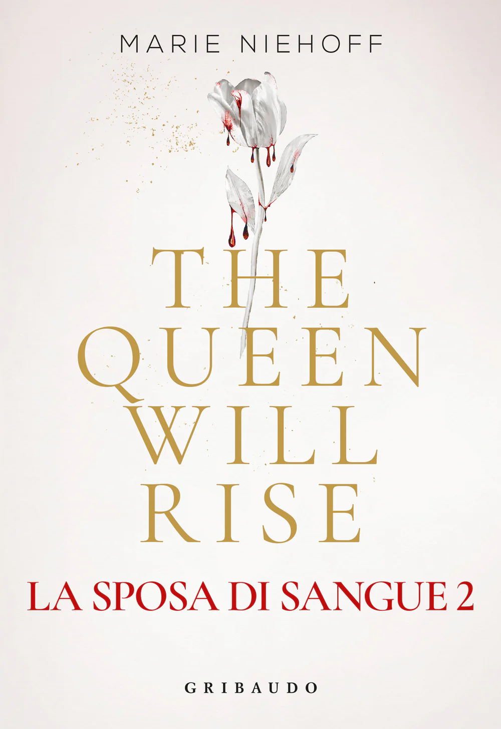 The queen will rise. La sposa di sangue. Vol. 2