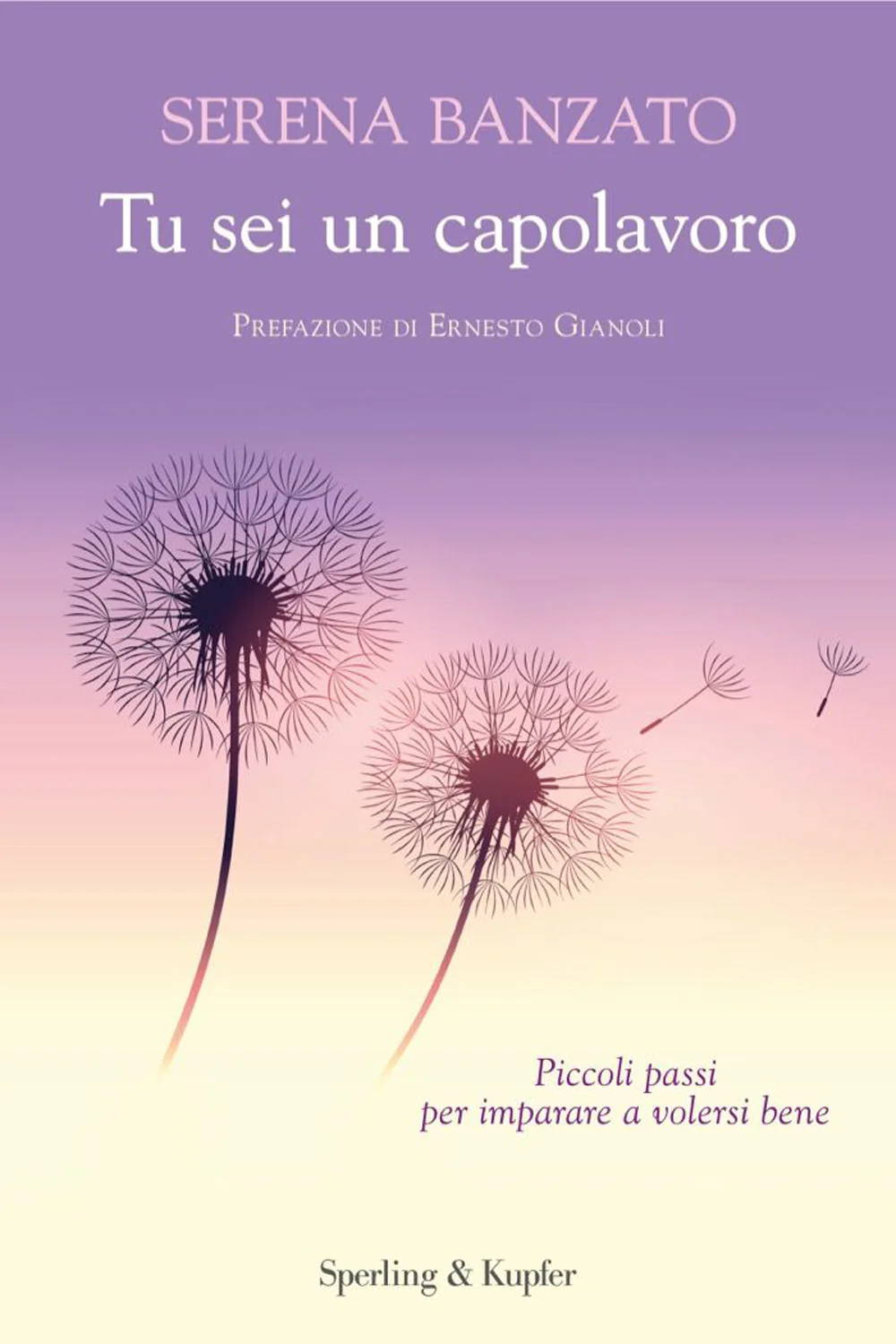 Tu sei un capolavoro. Piccoli passi per imparare a volersi bene