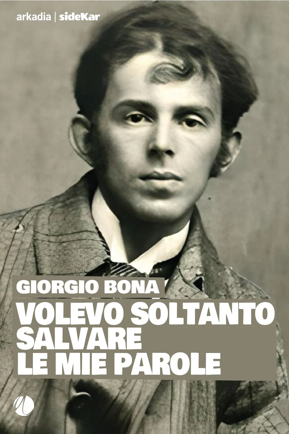 Volevo soltanto salvare le mie parole